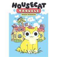 Housecat Trouble (A Graphic Novel)