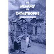 The Memory of Catastrophe