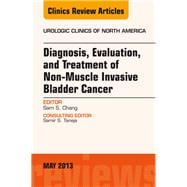 Diagnosis, Evaluation, and Treatment of Non- Muscle Invasive Bladder Cancer