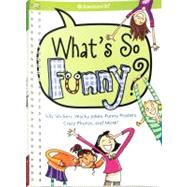 What's So Funny?: Silly Stickers, Wacky Jokes, Funny Posters, Crazy Photos, and More!