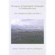 Managing Archaeological Landscapes in Northumberland
