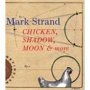 Chicken, Shadow, Moon & More,9781885983459