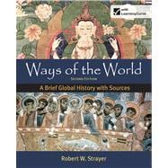 Ways of the World: A Brief Global History with Sources, Combined Volume