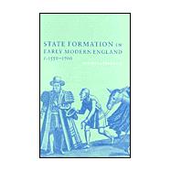 State Formation in Early Modern England, c.1550â€“1700