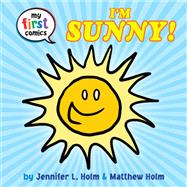 I'm Sunny! (My First Comics)