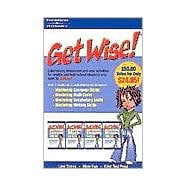 Get Wise!: Mastering Grammar Skills/Mastering Math Skills/Mastering Vocabulary Skills/Mastering Writing Skills