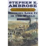 Nothing Like It In The World Lp : The Men Who Built The Transcontinental Railroad 18631869