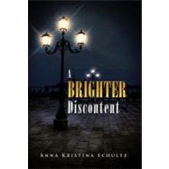 A Brighter Discontent