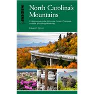 Insiders' Guide® to North Carolina's Mountains Including Asheville, Biltmore Estate, Cherokee, and the Blue Ridge Parkway