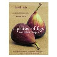 A Platter of Figs and Other Recipes