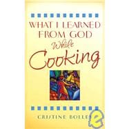 What I Learned from God While Cooking