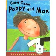 Here Come Poppy and Max