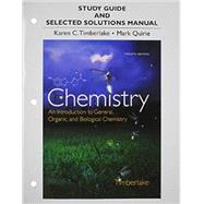 Study Guide and Selected Solutions Manual for Chemistry An Introduction to General, Organic, and Biological Chemistry