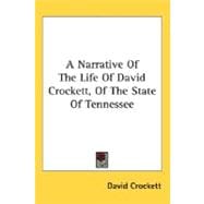 A Narrative Of The Life Of David Crockett, Of The State Of Tennessee