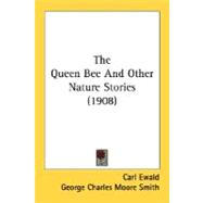 The Queen Bee And Other Nature Stories