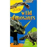Guide to Wild Dinosaurs