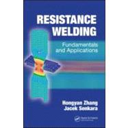 Resistance Welding : Fundamentals and Applications