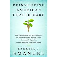 Reinventing American Health Care