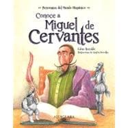 Conoce a Miguel de Cervantes / Get to Know Miguel de Cervantes