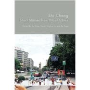 Shi Cheng Short Stories from Urban China