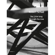 Robert Schad: Der Linie lang / Through the Line