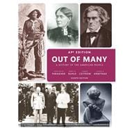 Out of Many: A History of the American People, AP* Edition, 8/e