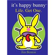 It's Happy Bunny #2: Life. Get One. Life Get One