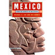 Mexico : From the Olmecs to the Aztecs