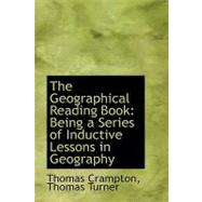 The Geographical Reading Book: Being a Series of Inductive Lessons in Geography
