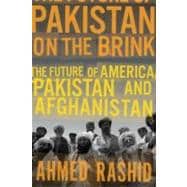 Pakistan on the Brink : The Future of America, Pakistan, and Afghanistan