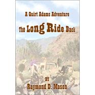 The Long Ride Back: A Quirt Adams Adventure