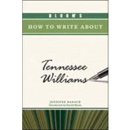 Bloom's How to Write About Tennessee Williams