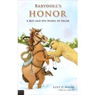 Babydoll's Honor: A Boy and His Horse of Valor