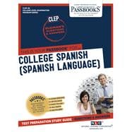 College Spanish (Spanish Language) (CLEP-46) Passbooks Study Guide