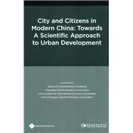 City and Citizens in Modern China: Towards a Scientific Approach to Urban Development