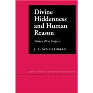 Divine Hiddenness And Human Reason