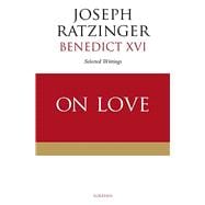 On Love  Selected Writings