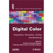Digital Color Acquisition, Perception, Coding and Rendering
