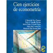 Cien Ejercicios De Econometria / Hundred Exercises of Econometrics