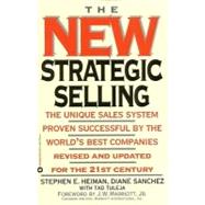 New Strategic Selling : The Unique Sales System Proven Successful by the World's Best Companies