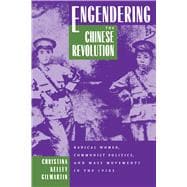 Engendering the Chinese Revolution