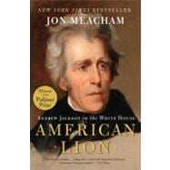 American Lion Andrew Jackson in the White House