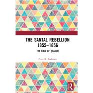 The Santal Rebellion 1855–1856