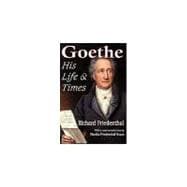 Goethe: His Life and Times