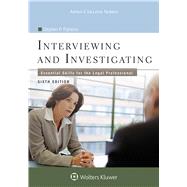 Interviewing and Investigating Essential Skills for the Legal Professional