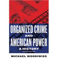 Organized Crime and American Power