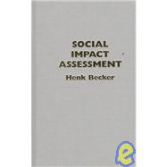 Social Impact Assessment : Method and Experience in Europe, North America and the Developing World