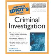 The Complete Idiot's Guide to Criminal Investigation