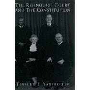 The Rehnquist Court and the Constitution