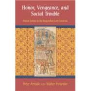 Honor, Vengeance, and Social Trouble